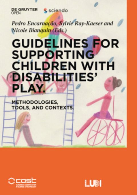 Guidelines for supporting children with disabilities' play -  Pedro Encarna&ccedil;&atilde;o,  Sylvie Ray-Kaeser,  Nicole Bianquin