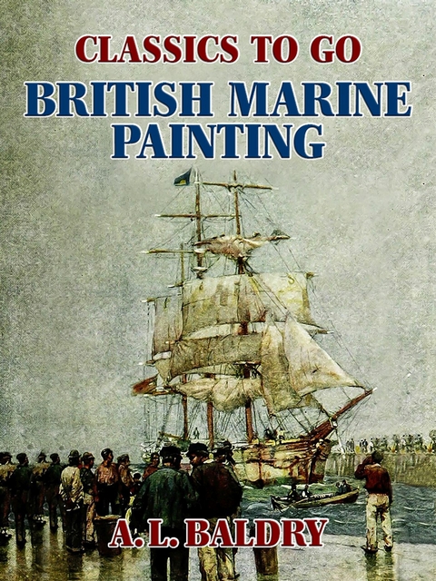 British Marine Painting -  A. L. Baldry