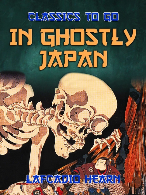 In Ghostly Japan -  Lafcadio Hearn