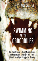 Swimming with Crocodiles -  Will Chaffey