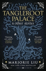 Tangleroot Palace -  Marjorie Liu