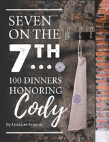 Seven on the 7Th&hellip; 100 Dinners Honoring Cody - Linda Barrasse