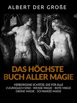 Das h&ouml;chste buch aller Magie (&Uuml;bersetzt) - Albert der Gro&szlig;e