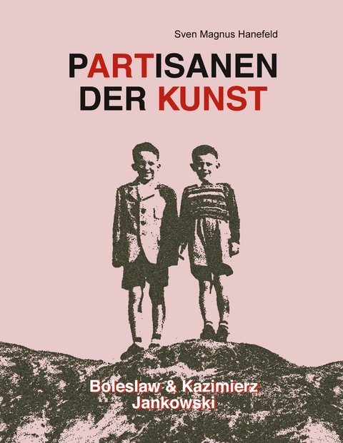 Partisanen der Kunst - Kazimierz Jankowski, Boleslaw Jankowski