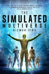 The Simulated Multiverse - Rizwan Virk