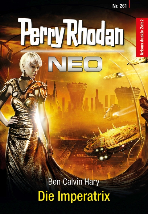 Perry Rhodan Neo 261: Die Imperatrix -  Ben Calvin Hary
