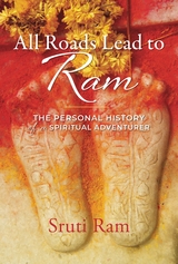 All Roads Lead to Ram - Sruti Ram