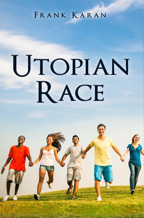 Utopian Race -  Frank Karan