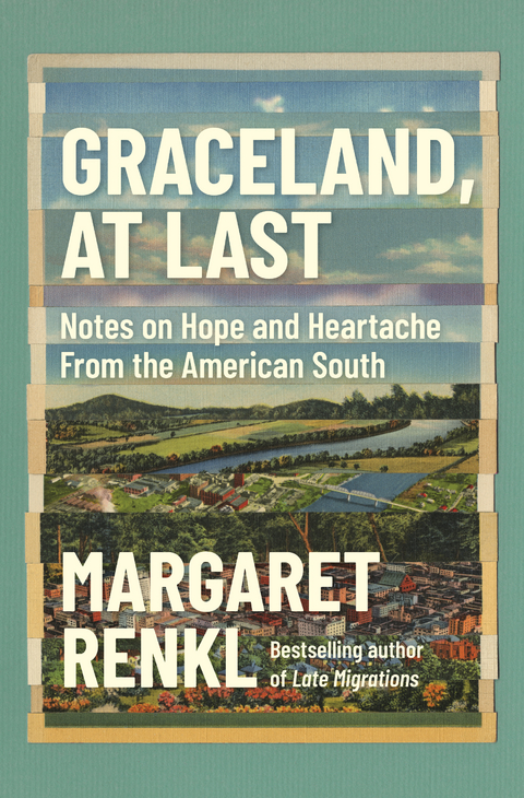 Graceland, At Last -  Margaret Renkl