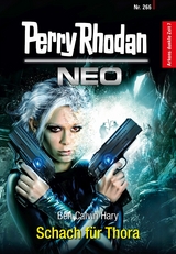 Perry Rhodan Neo 266: Schach f&uuml;r Thora -  Ben Calvin Hary