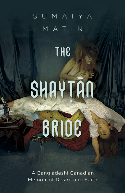 The Shaytan Bride - Sumaiya Matin