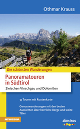 Die sch&ouml;nsten Wanderungen - Panoramawege in S&uuml;dtirol - Othmar Krauss