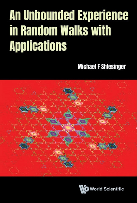 UNBOUNDED EXPERIENCE IN RANDOM WALKS WITH APPLICATIONS, AN - Michael F Shlesinger