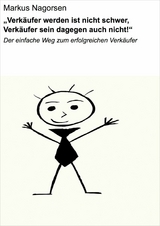 "Verk&auml;ufer werden ist nicht schwer, Verk&auml;ufer sein dagegen auch nicht!" - Markus Nagorsen