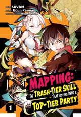Mapping: The Trash-Tier Skill That Got Me Into a Top-Tier Party (Manga) Volume 1 -  Udon Kamono