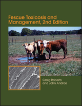 Fescue Toxicosis and Management - Craig A. Roberts, John Andrae