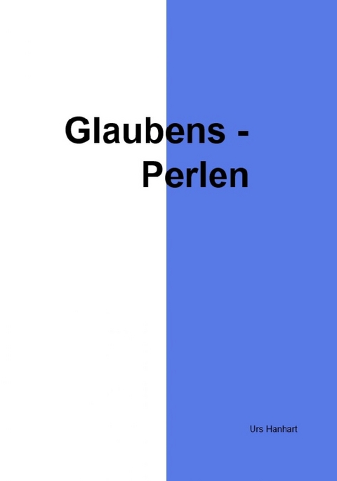 Glaubensperlen - Urs Hanhart