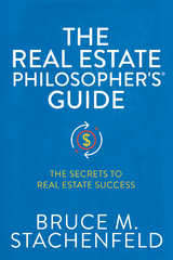 Real Estate Philosopher's Guide -  Bruce M. Stachenfeld