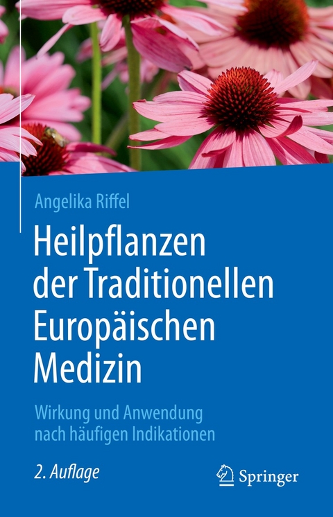 Heilpflanzen der Traditionellen Europäischen Medizin -  Angelika Riffel
