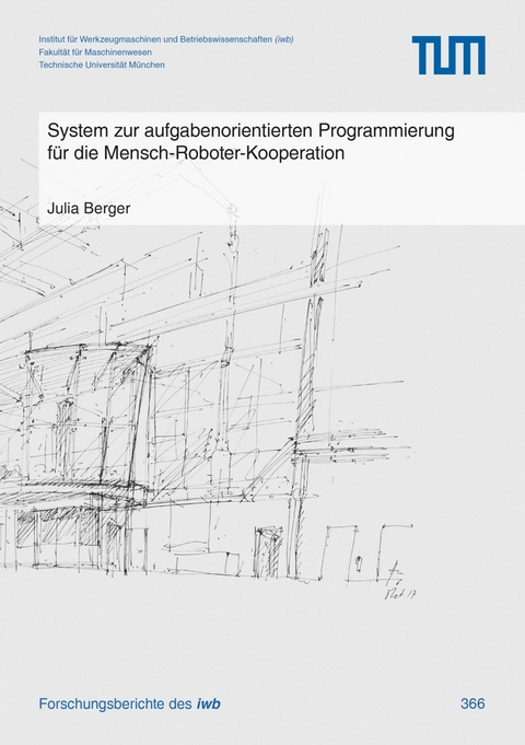 System zur aufgabenorientierten Programmierung für die Mensch-Roboter-Kooperation -  Julia Berger