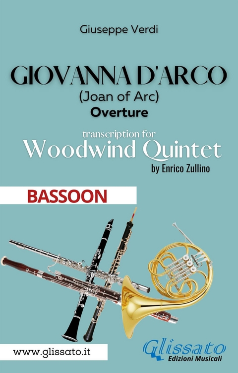 Giovanna d'Arco - Woodwind Quintet (BASSOON) - Giuseppe Verdi, a cura di Enrico Zullino