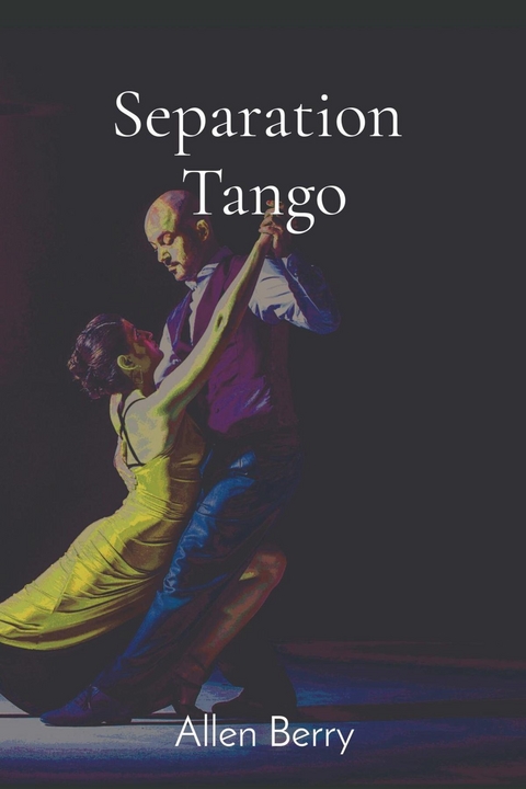 Separation  Tango - Allen Berry