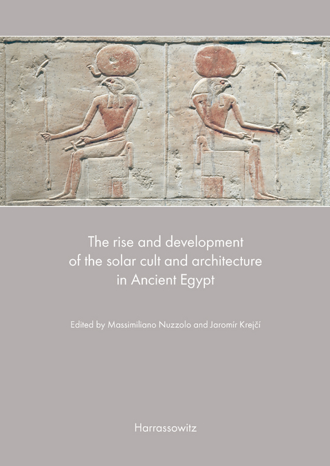 The rise and development of the solar cult and architecture in Ancient Egypt - 