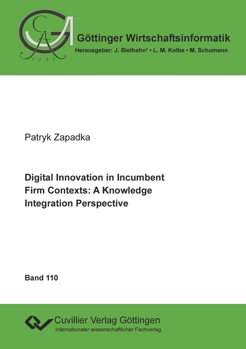 Digital Innovation in Incumbent Firm Contexts: A Knowledge Integration Perspective -  Patryk Zapadka