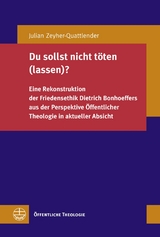 Du sollst nicht t&ouml;ten (lassen)? - Julian Zeyher-Quattlender