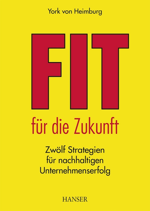 Fit für die Zukunft! -  York von Heimburg