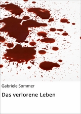 Das verlorene Leben - Gabriele Sommer