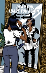Dear You, I Dare You (Again) . - Nasheema Dixon