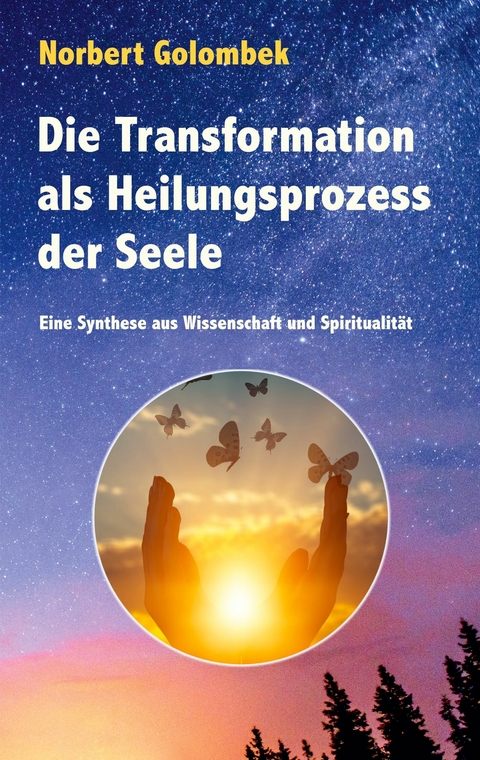 Die Transformation als Heilungsprozess der Seele - Norbert Golombek
