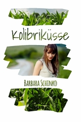 Kolibrik&uuml;sse - Barbara Schinko