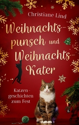 Weihnachtspunsch und Weihnachtskater - Christiane Lind