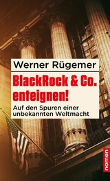 BlackRock & Co. enteignen! - Werner R&uuml;gemer