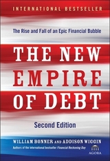 The New Empire of Debt - Bonner, William; Wiggin, Addison