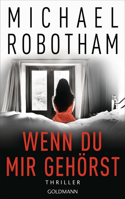 Wenn du mir geh&ouml;rst - Michael Robotham