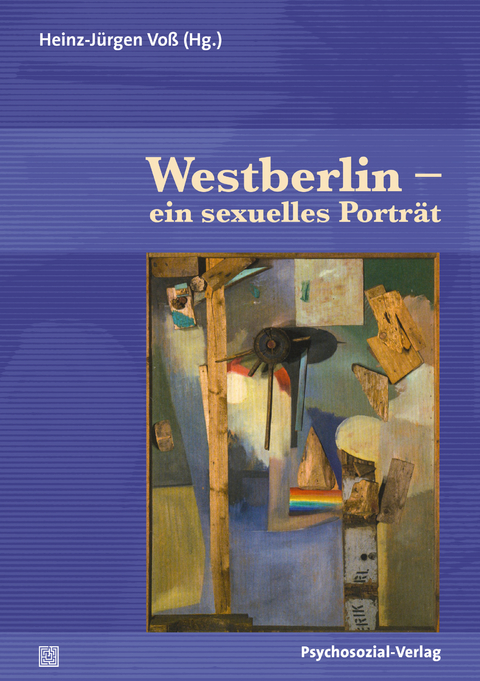 Westberlin &ndash; ein sexuelles Portr&auml;t - 