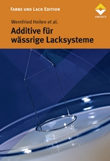 Additive f&uuml;r w&auml;ssrige Lacksyteme - Wernfried Heilen