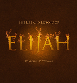 Life and Lessons of Elijah