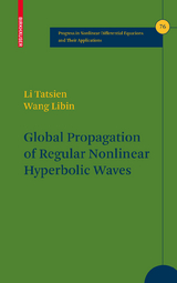 Global Propagation of Regular Nonlinear Hyperbolic Waves - Tatsien Li, Wang Libin