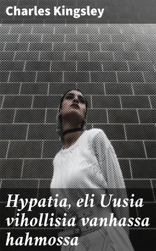 Hypatia, eli Uusia vihollisia vanhassa hahmossa