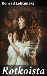 Rotkoista - Konrad Lehtim&auml;ki