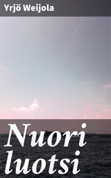 Nuori luotsi - Yrj&ouml; Weijola