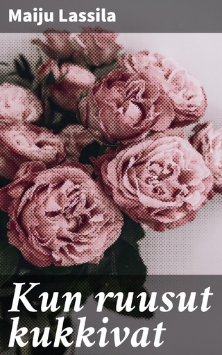 Kun ruusut kukkivat