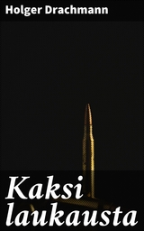 Kaksi laukausta - Holger Drachmann