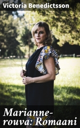 Marianne-rouva: Romaani - Victoria Benedictsson