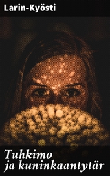 Tuhkimo ja kuninkaantyt&auml;r -  Larin-Ky&ouml;sti