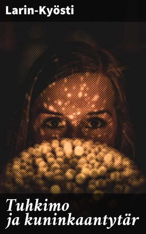 Tuhkimo ja kuninkaantyt&auml;r -  Larin-Ky&ouml;sti